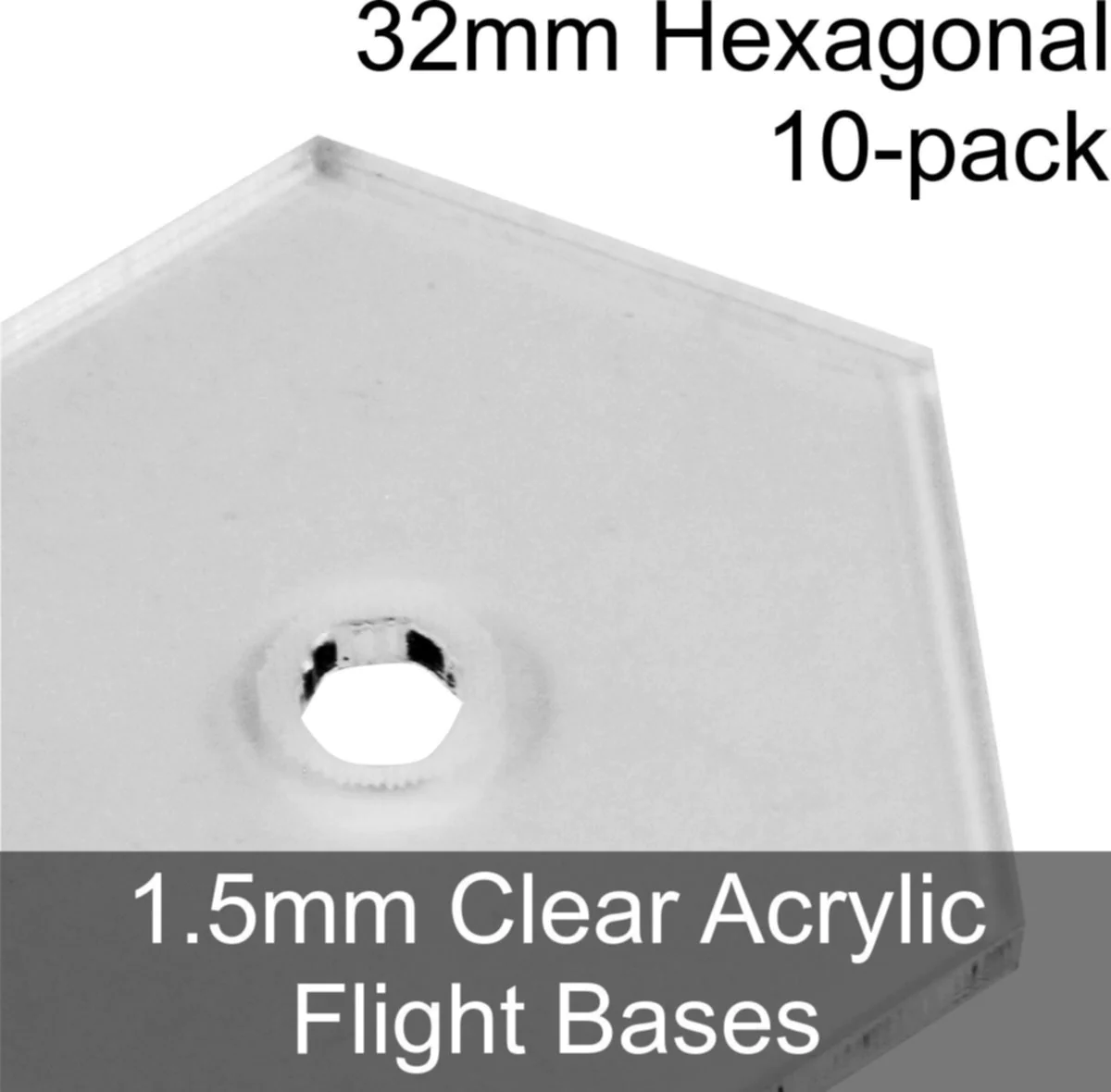 Flight Bases, Hexagonal, 32mm, 3mm Clear (10)