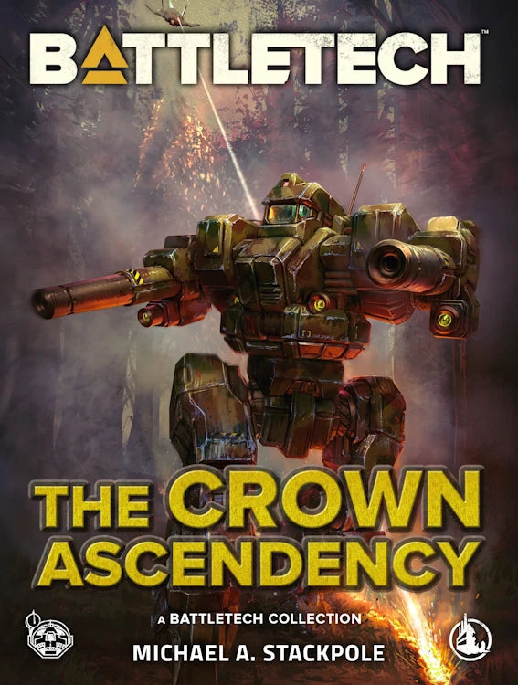 The Crown Ascendancy (A BattleTech Collection)
