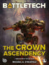 The Crown Ascendancy (A BattleTech Collection)