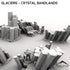 Glaciers - Crystal Bandlands